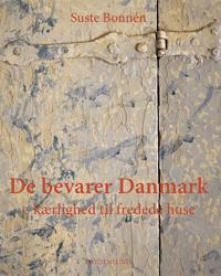 De bevarer Danmark - kærlighed til fredede huse