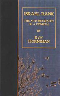 Israel Rank: The Autobiography of a Criminal