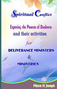 Spiritual Conflict: Exposing the Powers of Darkness