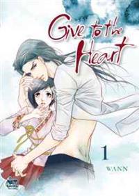 Give to the Heart, Volume 1