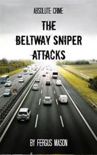 The Beltway Sniper Attacks