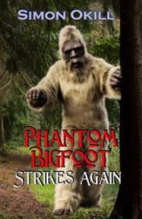 Phantom Bigfoot Strikes Again