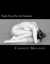 Nude Poses for Art Students: 113 Black and White Pictures