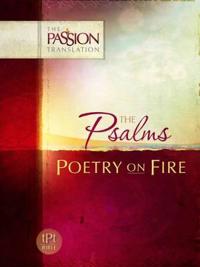 The Psalms: Poetry on Fire
