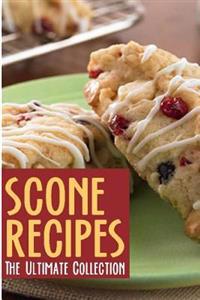 Scones: The Ultimate Recipe Guide