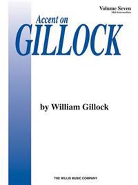 Accent on Gillock Volume 7: Mid-Intermediate Level
