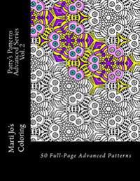 Patty's Patterns - Advanced Series Vol. 2: Advanced Patterns Coloring Book
