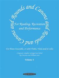 Rounds and Canons for Reading, Recreation and Performance, Piano Ensemble, Vol 2: For Piano Ensemble, or with Violin, Viola And/Or Cello