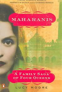 Maharanis: A Family Saga of Four Queens