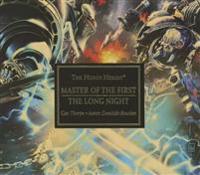 Master of the First / The Long Night