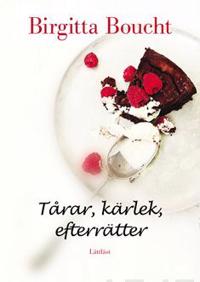 Tårar, kärlek, efterrätter