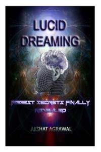 Lucid Dreaming: Biggest Secrets Finally Revealed