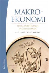 Makroekonomi : Teori, politik och institutioner