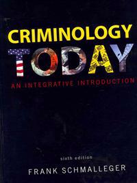 Criminology Today: An Integrative Introduction with Mycrimekit -- (Valuepack Item Only)