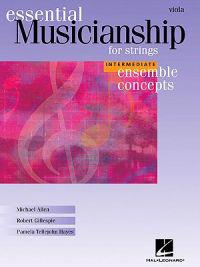 Essential Musicianship for Strings: Viola: Intermediate Ensemble Concepts