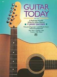 Guitar Today, Bk 2: A Beginning Acoustic & Electric Guitar Method, Book & CD
