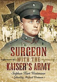 Surgeon with the Kaiser's Army