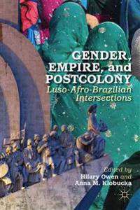Gender, Empire, and Postcolony
