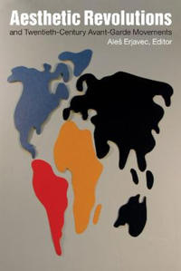 Aesthetic Revolutions and Twentieth-Century Avant-Garde Modernisms