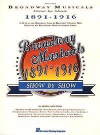 Broadway Musicals Show by Show 1891-1916