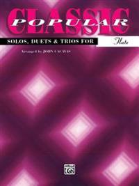 Classic Popular Solos, Duets & Trios for Flute
