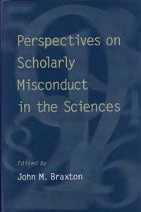 Perspectives on Scholarly Misconduct in the Sciences