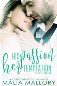 His Passion, Her Temptation (Dominating Bdsm Billionaires Erotic Romance #4)