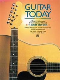 Guitar Today, Bk 1: A Beginning Acoustic & Electric Guitar Method, Book & CD
