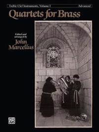 Quartets for Brass, Vol 1: Treble Clef Instruments (Advanced)