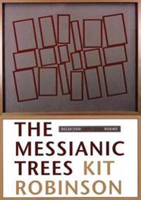 The Messianic Trees: Selected 1976-2003 Poems