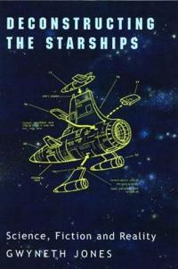 Deconstructing the Starships: Essays and Review