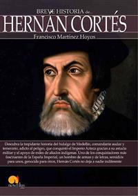 Breve Historia de Hernan Cortes