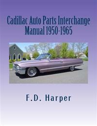 Cadillac Auto Parts Interchange Manual 1950-1965