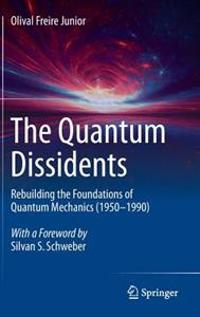 The Quantum Dissidents