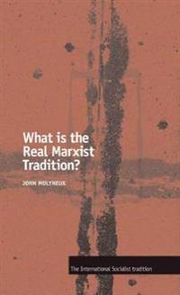 What Is the Real Marxist Tradition?