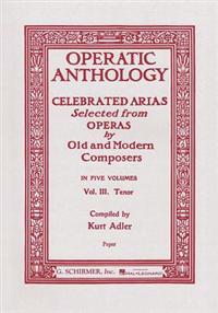 Operatic Anthology - Volume 3: Tenor and Piano