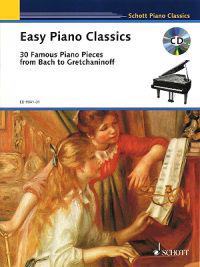 Easy Piano Classics: 30 Famous Piano Pieces from Bach to Gretchaninoff/30 Beliebte Stucke Von Bach Bis Gretchaninoff/30 Pieces Celebres de  [With CD (