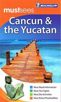 Michelin Must Sees Cancun and the Yucatan