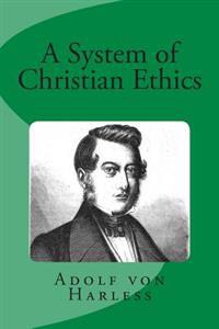 System of Christian Ethics