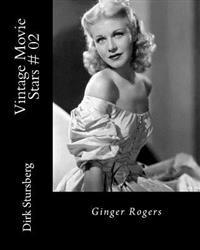 Vintage Movie Stars # 02: Ginger Rogers