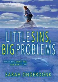 Little Sins, Big Problems