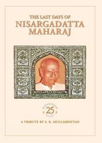The Last Days of Nisargadatta Maharaj