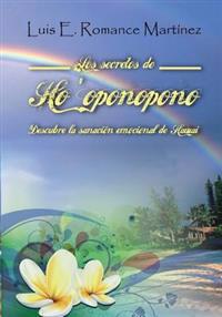 Los Secretos de Ho'oponopono: La Sanacion Emocional de Hawaii