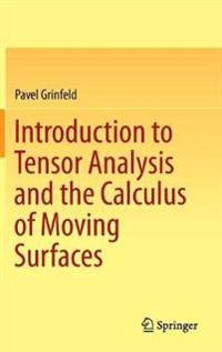Introduction to Tensor Analysis and the Calculus of Moving Surfaces