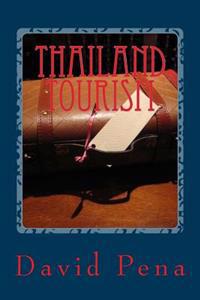 Thailand Tourism: All You Should Know Before You Visit!