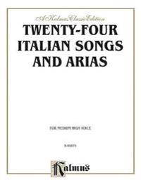 Twenty-Four Italian Songs and Arias: Medium High Voice (Italian, English Language Edition)