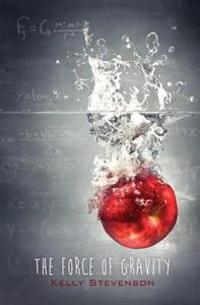 The Force of Gravity: (The Force of Gravity, Book 1)