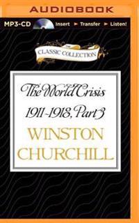 The World Crisis 1911-1918, Part 3: 1916-1918