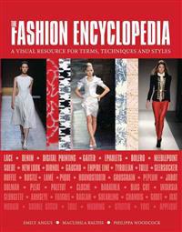 The Fashion Encyclopedia: A Visual Resource for Terms, Techniques, and Styles