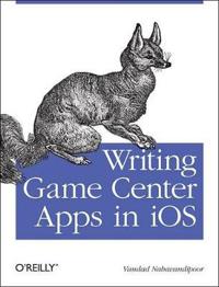 Writing Game Center Apps in IOS: Bringing Your Players Into the Game